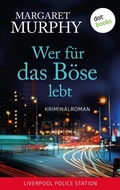 Cover: Wer f&uuml;r das B&ouml;se lebt - dotbooks