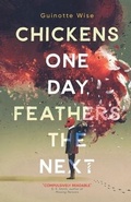 Cover: Chickens One Day, Feathers the Next - Vine Leaves Press