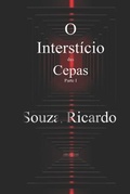 Cover: O Intersticio das Cepas - Ricardo Souza