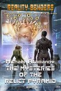 Cover: The Mysteries of the Relict Pyramid (Reality Benders Book #9) - Magic Dome Books