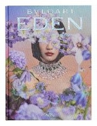 Abbildung von: Bulgari Eden. The Garden of Wonders - Mondadori Electa