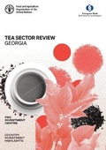 Cover: Tea sector review - Georgia - Food & Agriculture Organization of the United Nations (FAO)