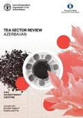 Cover: Tea sector review - Azerbaijan - Food & Agriculture Organization of the United Nations (FAO)