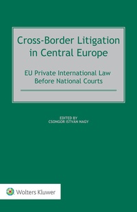 Abbildung von: Cross-Border Litigation in Central Europe - Kluwer Law International