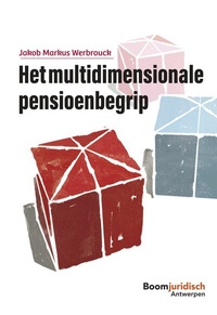 Abbildung von: Het multidimensionale pensioenbegrip - Boom juridisch