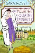 Cover: Un Meurtre &Agrave; Quatre &Eacute;pingles (Une lady m&egrave;ne l'enqu&ecirc;te, #4) - Une lady m&egrave;ne l'enqu&ecirc;te