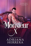 Cover: Monsieur X - Adriana Herrera Publishing, LLC