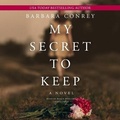 Cover: My Secret to Keep - Blackstone Publishing