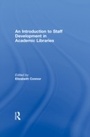 Cover: An Introduction To Staff Development In Academic Libraries - Routledge
