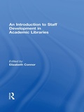 Cover: An Introduction To Staff Development In Academic Libraries - Routledge