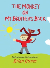 Abbildung von: The Monkey on My Brother's Back - Brian Storm Books