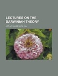 Cover: Lectures on the Darwinian Theory - Rarebooksclub.com