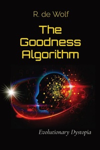 Enlarge image Cover: The Goodness Algorithm - R. de Wolf