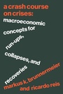 Cover: A Crash Course on Crises - Princeton University Press