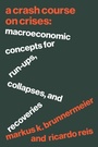 Cover: A Crash Course on Crises - Princeton University Press