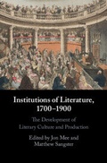 Cover: Institutions of Literature, 1700-1900 - Cambridge University Press