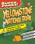 Cover: Super Parks! Yellowstone National Park - Arcadia Children's Books