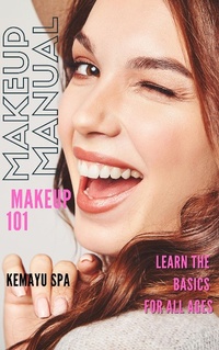 Abbildung von: Makeup Manual- How To Do Makeup For Beginners, with Images and Step by Step - Lulu.com