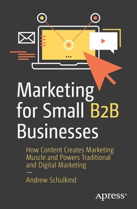 Abbildung von: Marketing for Small B2B Businesses - Apress