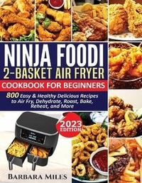 Abbildung von: Ninja Foodi 2-Basket Air Fryer Cookbook for Beginners - Silverbird books