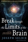 Cover: Break Through the Limits of the Brain - New Page Books