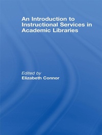 Abbildung von: An Introduction to Instructional Services in Academic Libraries - Routledge