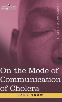 Enlarge image Cover: On the Mode of Communication of Cholera - Cosimo Classics