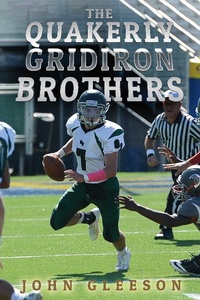 Enlarge image Cover: Quakerly Gridiron Brothers - BOOKBABY