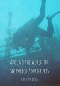 Cover: Around the World in Shipwreck Adventures - Lulu.com