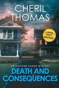 Enlarge image Cover: Death and Consequences - Large Print Edition - Tred Avon Press