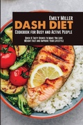 Cover: Dash Diet Cookbook for Busy and Active People - Emily Miller
