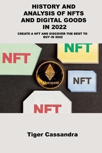 Abbildung von: History and Analysis of Nfts and Digital Goods in 2022 - Callum Cross