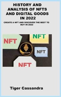 Abbildung von: History and Analysis of Nfts and Digital Goods in 2022 - Callum Cross