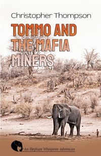 Abbildung von: Tommo and the Mafia Miners - Michael Terence Publishing