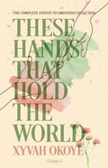 Cover: These Hands That Hold The World - Distributed By Ingram Spark