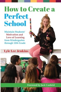 Enlarge image Cover: How to Create a Perfect School - LtoJ Consulting Group