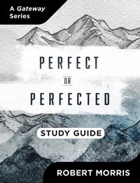 Enlarge image Cover: Perfect or Perfected Study Guide - Gateway Publishing