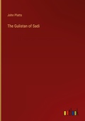 Cover: The Gulistan of Sadi - Outlook Verlag