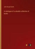 Cover: A catalogue of a valuable collection of books - Outlook Verlag