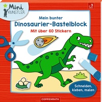 Abbildung von: Mein bunter Dinosaurier-Bastelblock - Coppenrath