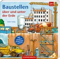 Cover: Baustellen &uuml;ber und unter der Erde - Coppenrath