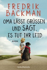 Abbildung von: Oma lässt grüßen und sagt, es tut ihr leid - Goldmann