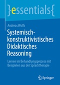 Abbildung von: Systemisch-konstruktivistisches Didaktisches Reasoning - Springer