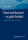 Cover: Kind und Karriere - es geht beides! - Springer Gabler