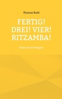Cover: Fertig! Drei! Vier! Ritzamba! - Books on Demand