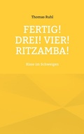 Cover: Fertig! Drei! Vier! Ritzamba! - BoD - Books on Demand