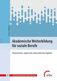 Abbildung von: Akademische Weiterbildung für soziale Berufe - wbv Media