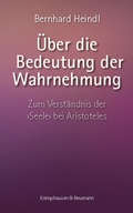 Cover: &Uuml;ber die Bedeutung der Wahrnehmung - K&ouml;nigshausen & Neumann