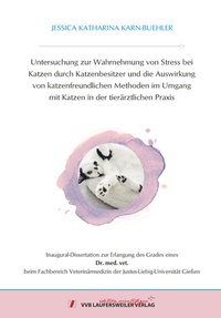 Abbildung von: Untersuchung zur Wahrnehmung von Stress bei Katzen durch Katzenbesitzer und die Auswirkung von katzenfreundlichen Methoden im Umgang mit Katzen in der tierärztlichen Praxis - VVB Laufersweiler Verlag