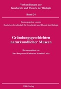 Cover: Gr&uuml;ndungsgeschichten naturkundlicher Museen - THK